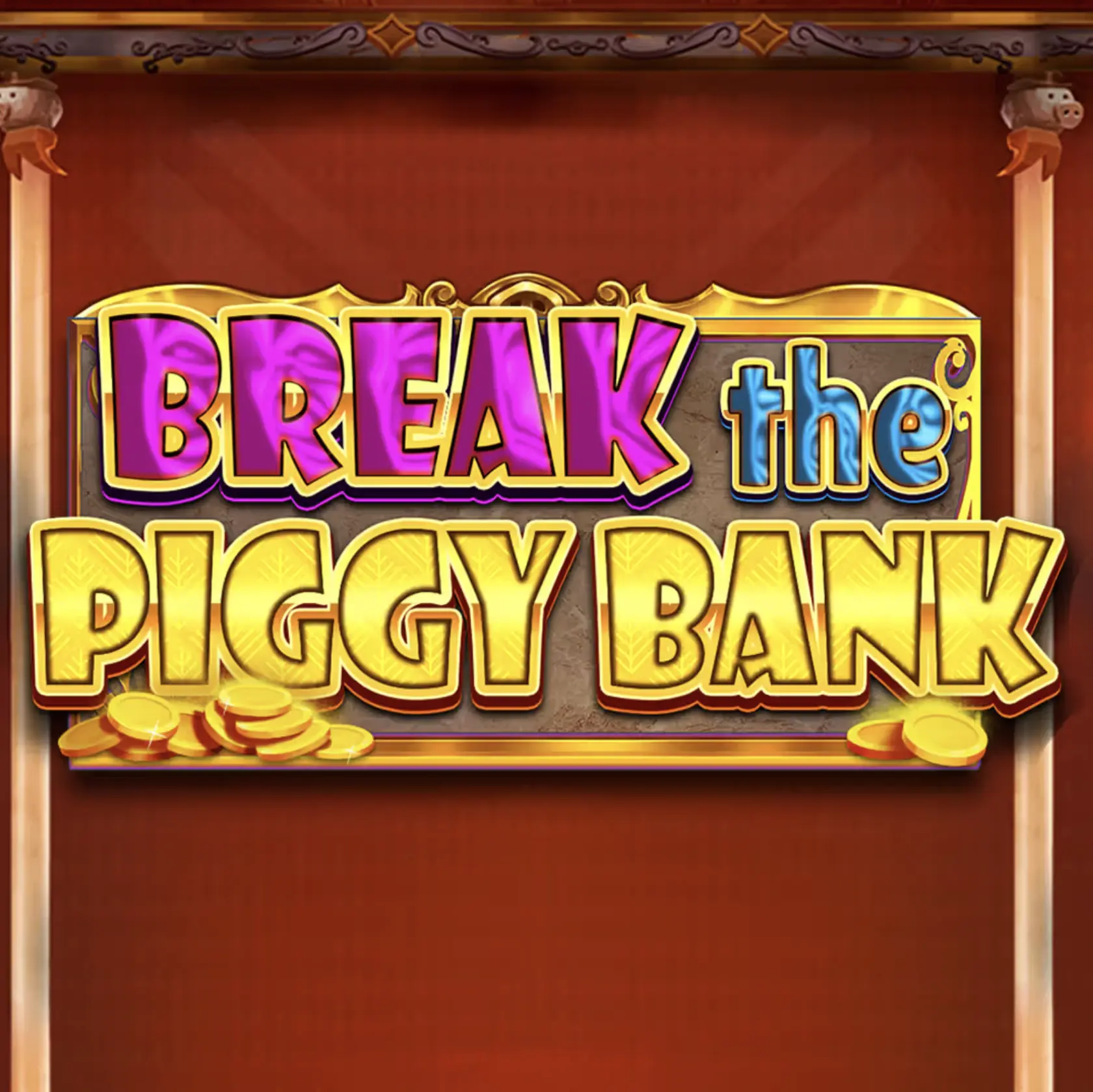 Break the Piggy Bank
